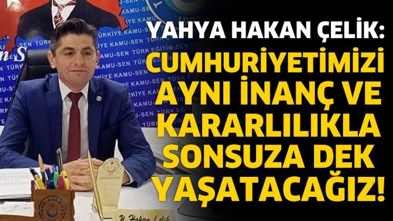 Türk Eğitim-Sen Isparta Şube Başkanı Çelik’in 29 Ekim mesajı