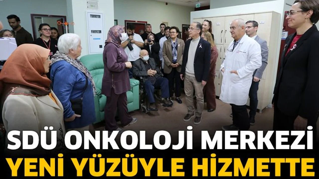 SDÜ Hastanesi’nde Onkoloji ve Kemoterapi Merkezi Yenilendi