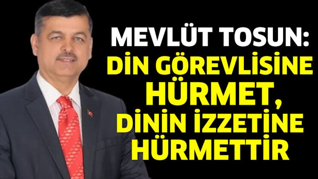 Mevlüt Tosun’dan Din Görevlilerine Vefa Mesajı