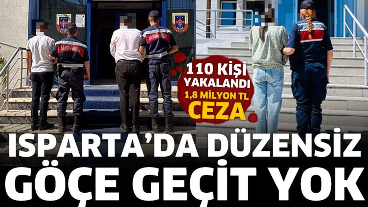 Isparta’da 3 ayda 110 düzensiz göçmen yakalandı