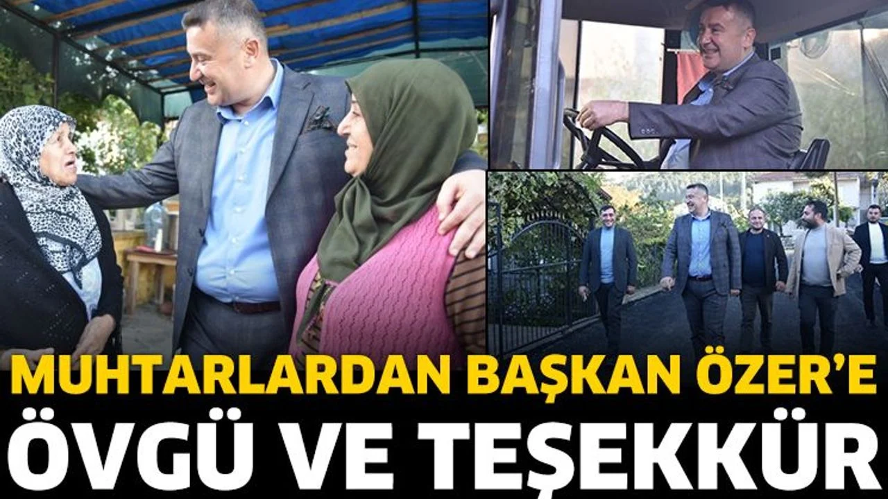 Muhtarlardan Başkan Özer'e Övgü ve Teşekkür