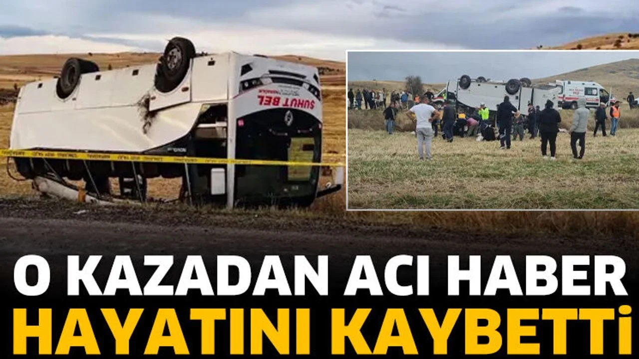 O kazadan acı haber! Hayatını kaybetti