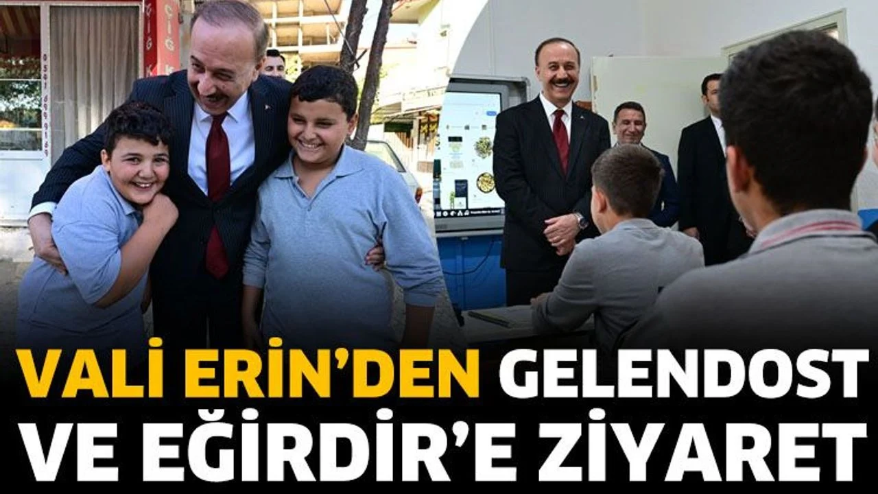 Vali Erin’den Gelendost ve Eğirdir’e Ziyaret