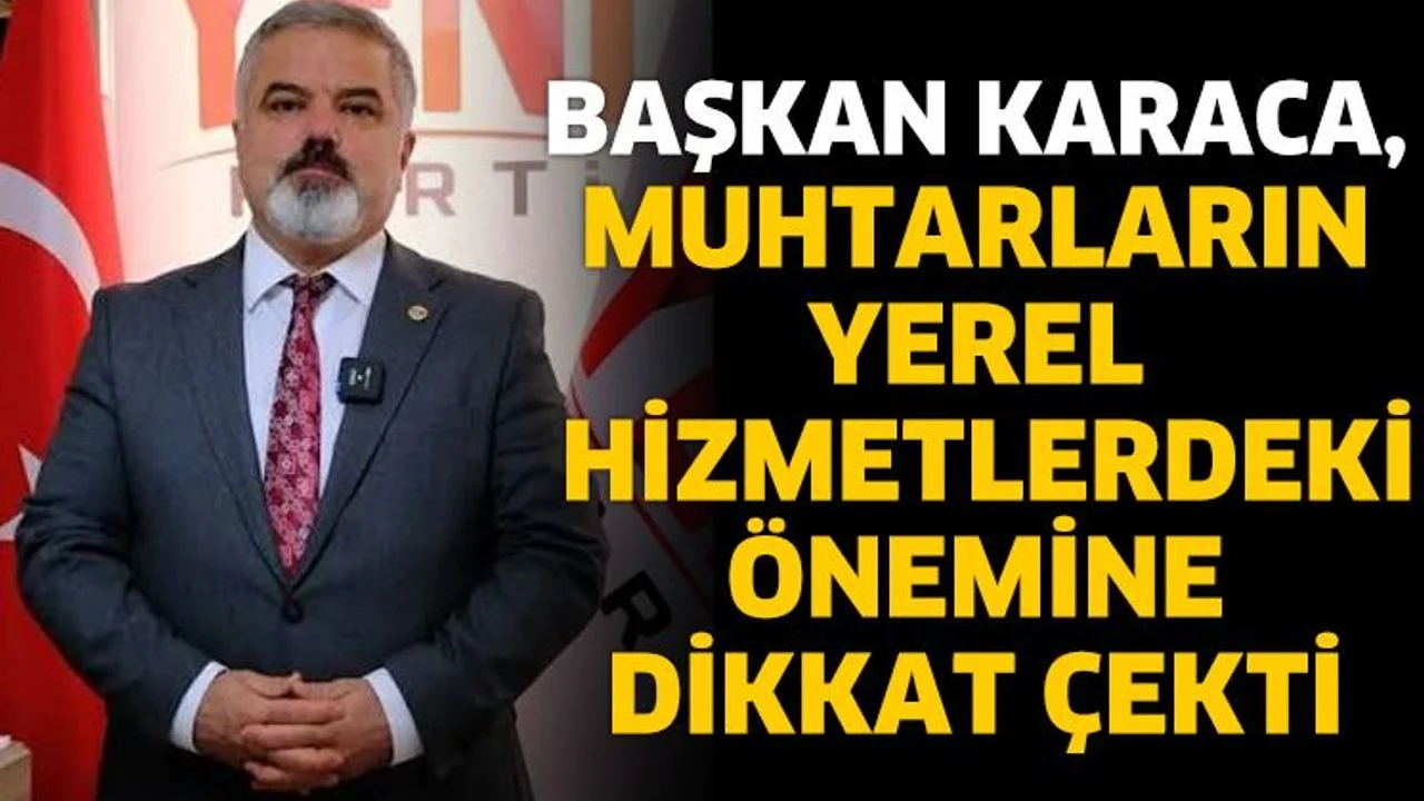 Yeni Parti Isparta İl Başkanı Karaca'dan Muhtarlara Kutlama Mesajı