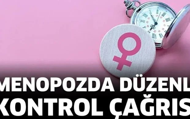 Menopozda düzenli kontrol çağrısı