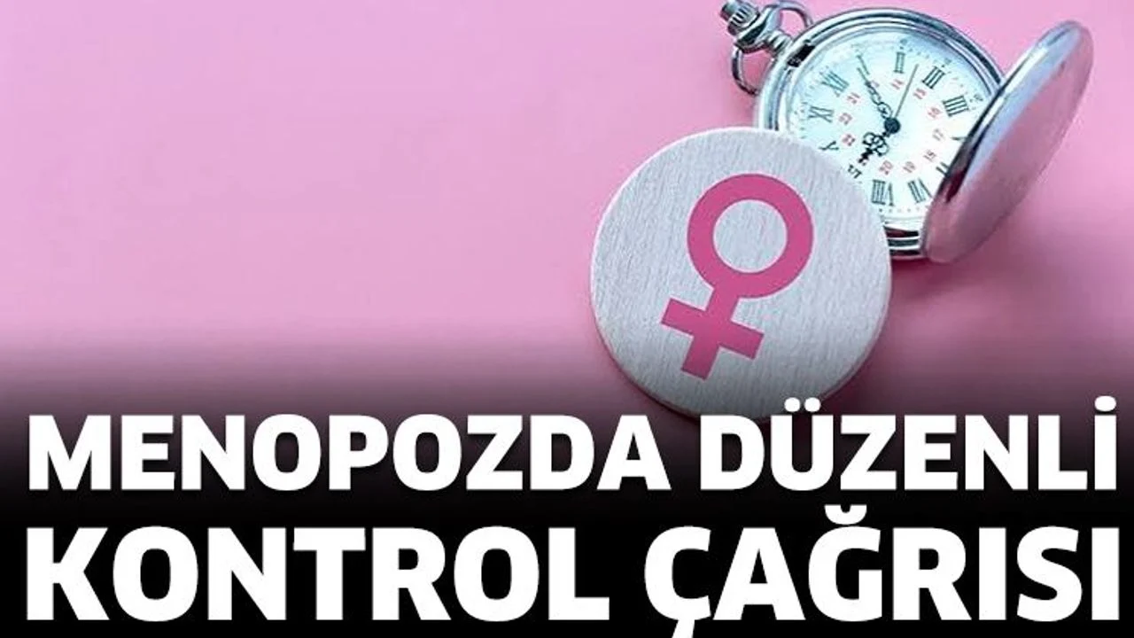 Menopozda düzenli kontrol çağrısı