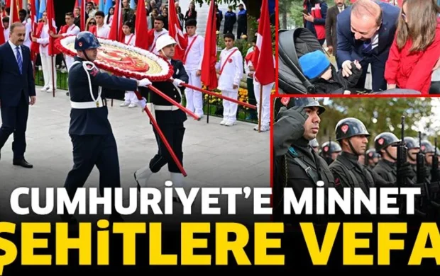 Cumhuriyet’e minnet, şehitlere vefa