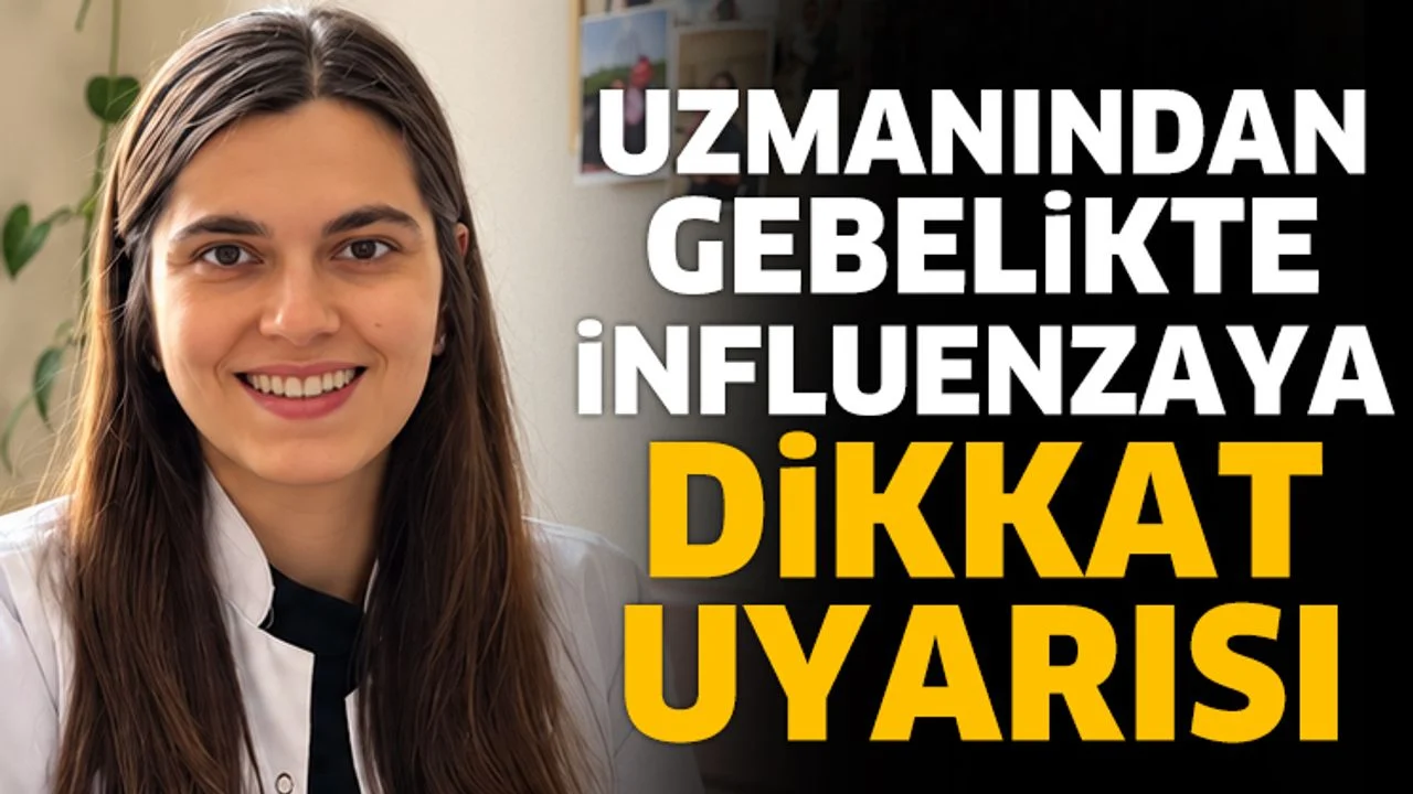 Uzmanından gebelikte influenzaya dikkat uyarısı
