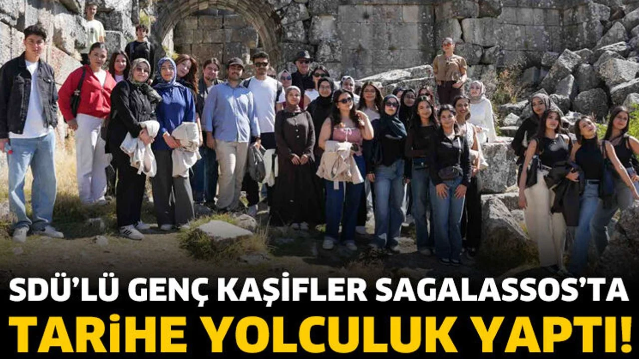 SDÜ’lü Genç Kaşifler Sagalassos’ta Tarihe Yolculuk Yaptı!