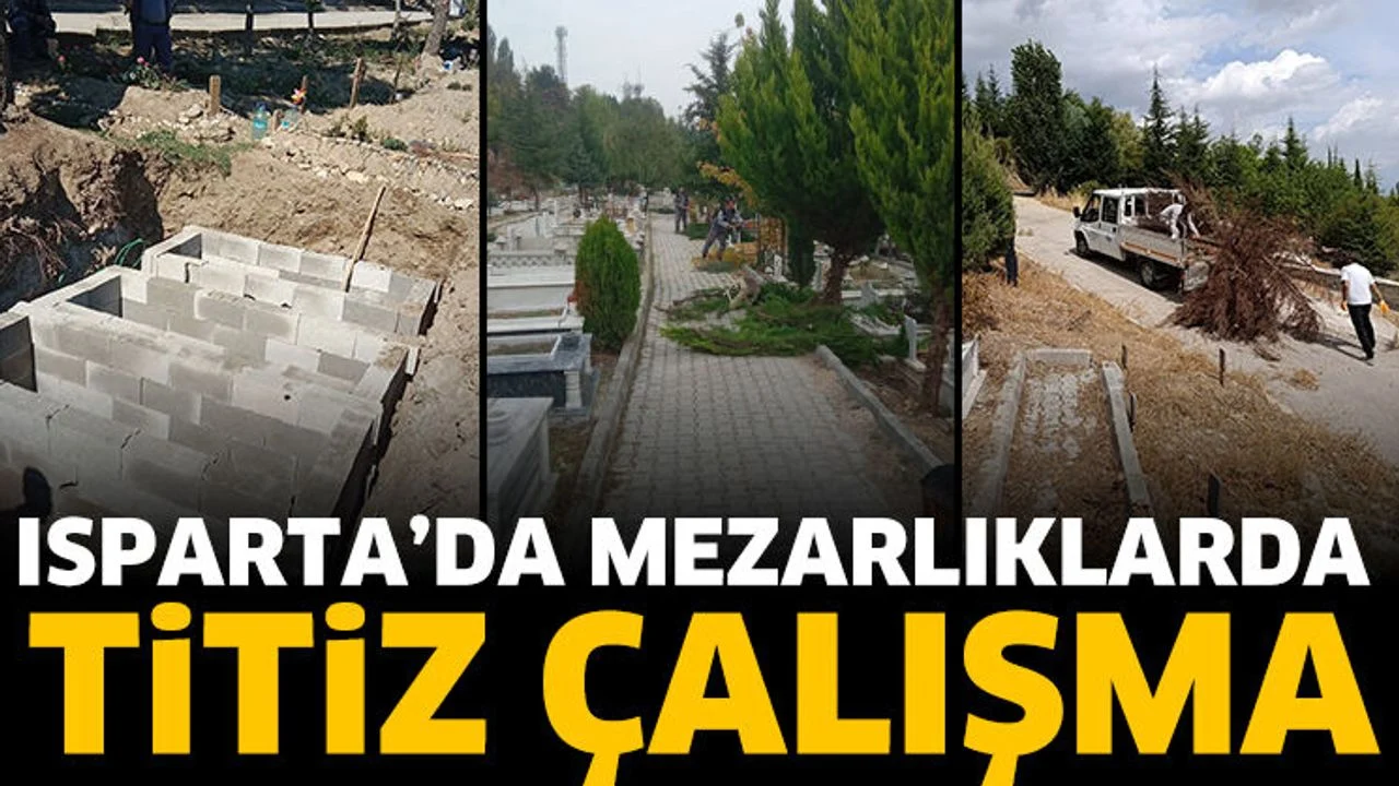 Isparta’da Mezarlıklarda Titiz Çalışma