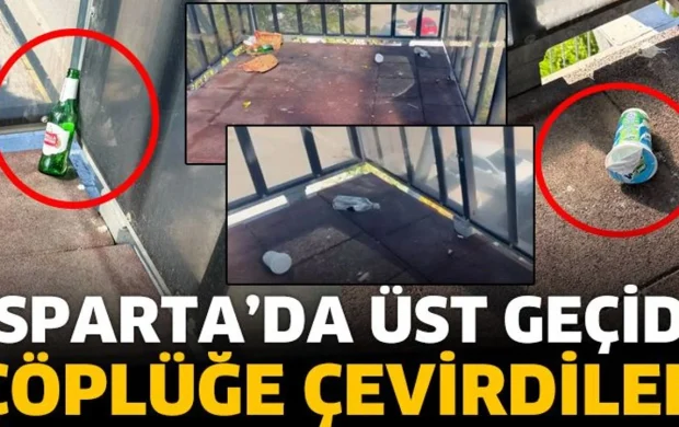 Isparta’da Üst Geçidi Çöplüğe Çevirdiler