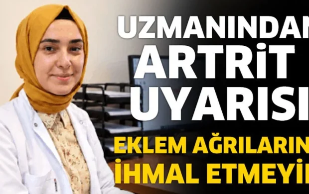 Uzmanından Artrit Uyarısı