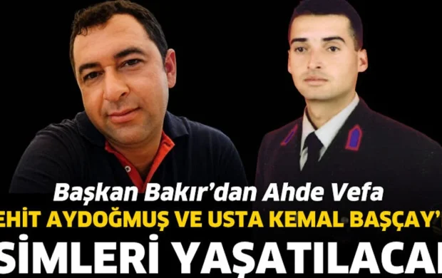Başkan Bakır’dan Ahde Vefa