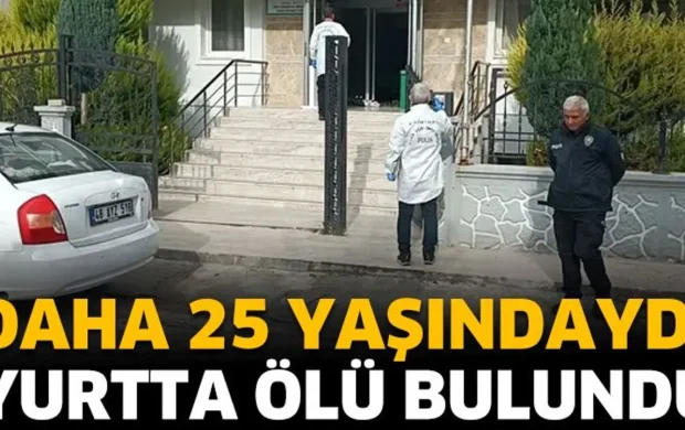Yurtta ölü bulundu