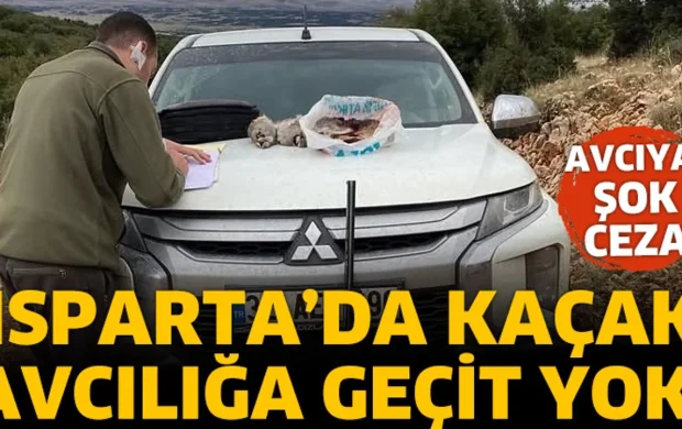 Isparta’da Kaçak Avcılığa Geçit Yok!