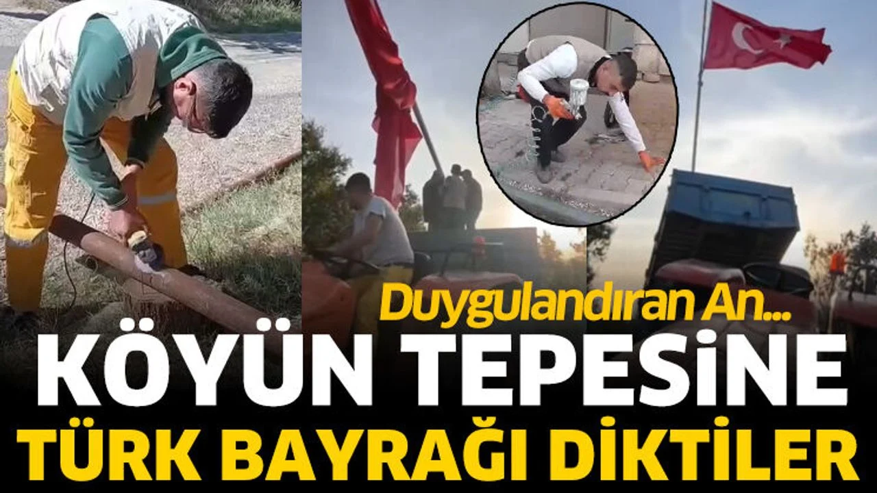 Köyün tepesine Türk bayrağı diktiler: Duygulandıran an