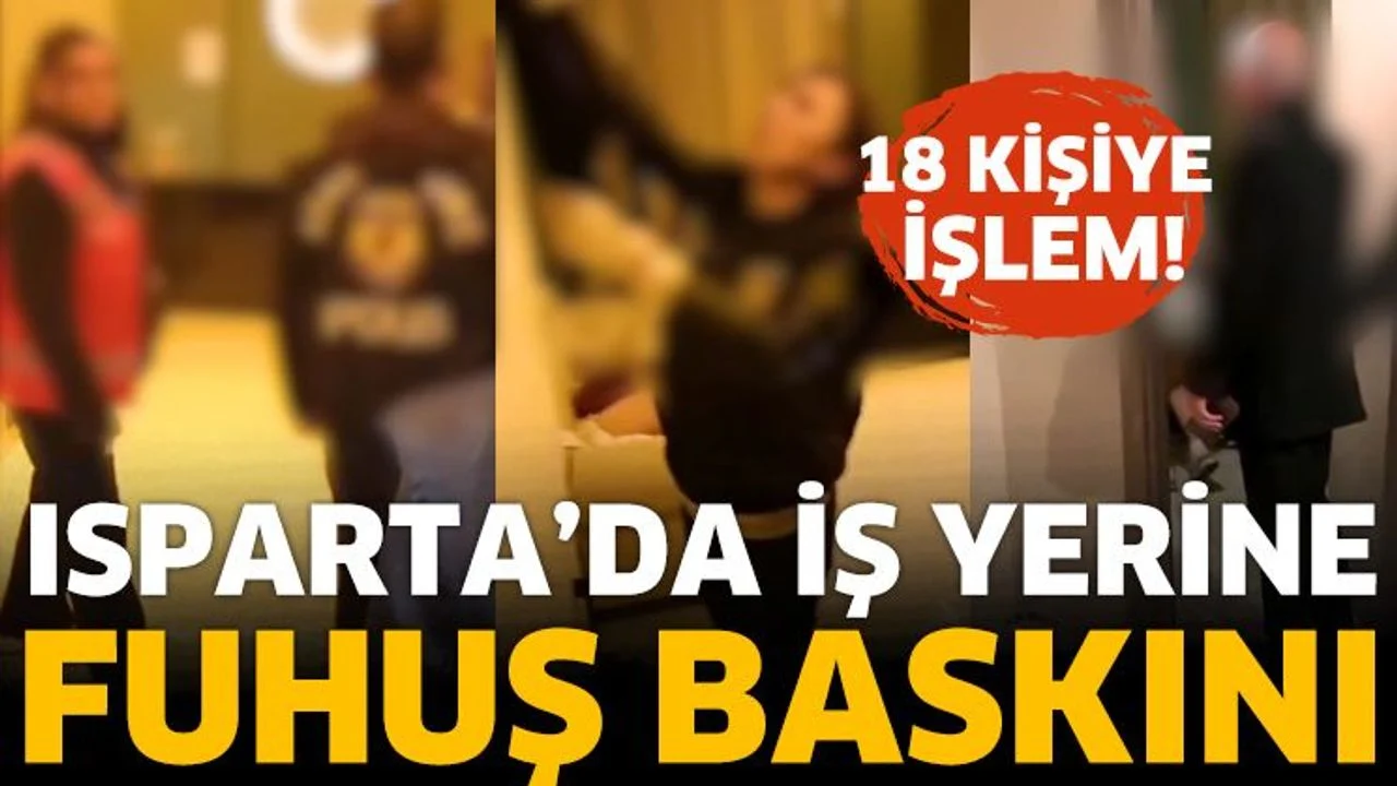 Isparta'da iş yerine fuhuş baskını