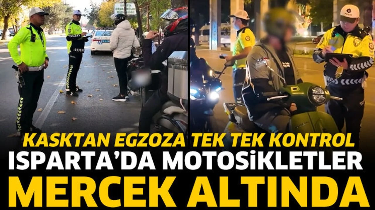 Isparta'da motosiklet sürücülerine sıkı denetim