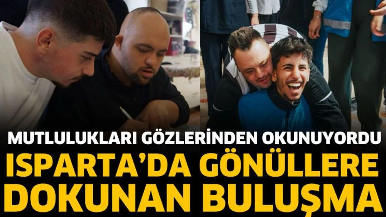 Isparta'da Gönüllere Dokunan Buluşma