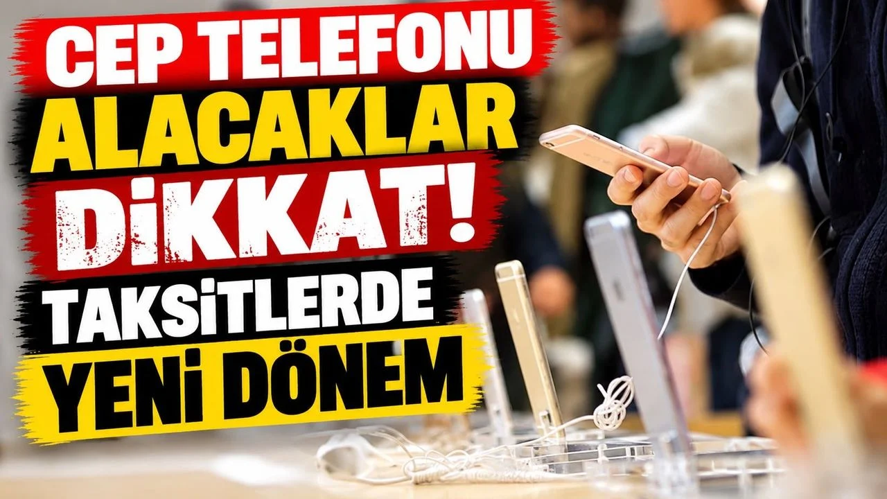 Bakanlıktan cep telefonu taksit düzenlemesine ilişkin açıklama