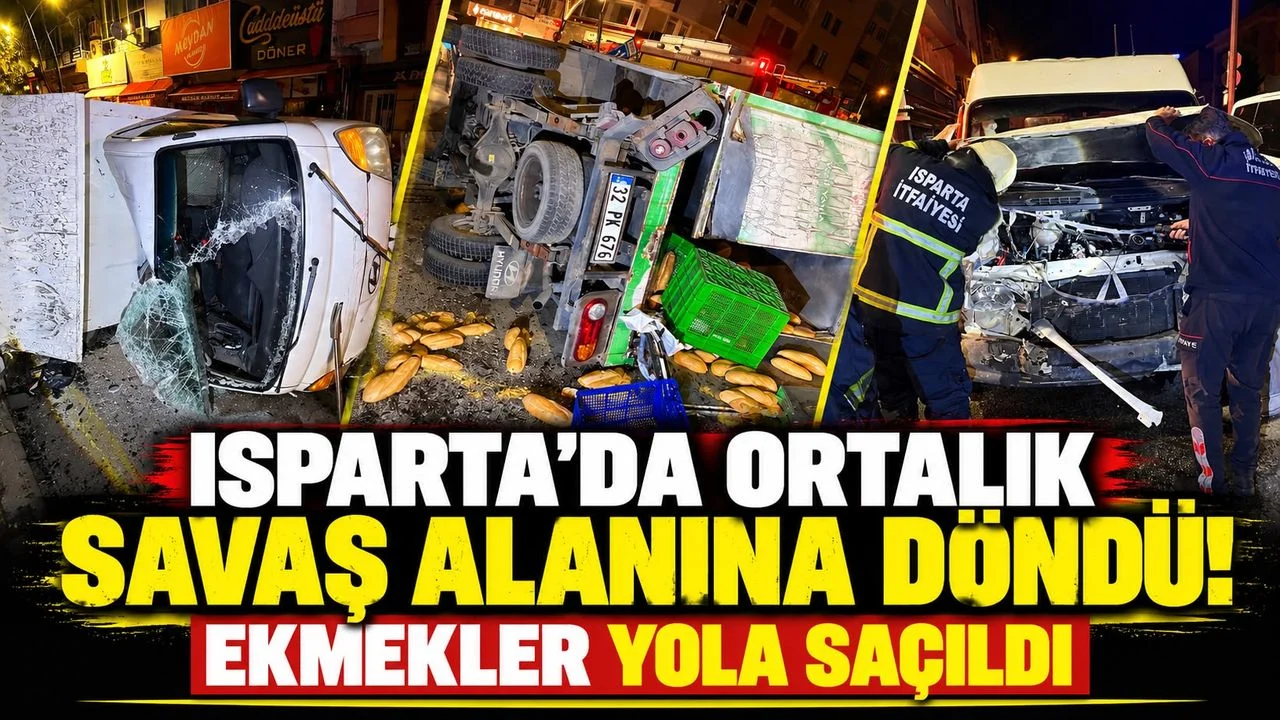 Isparta'da Ortalık Savaş Alanına Döndü! Ekmekler Yola Saçıldı